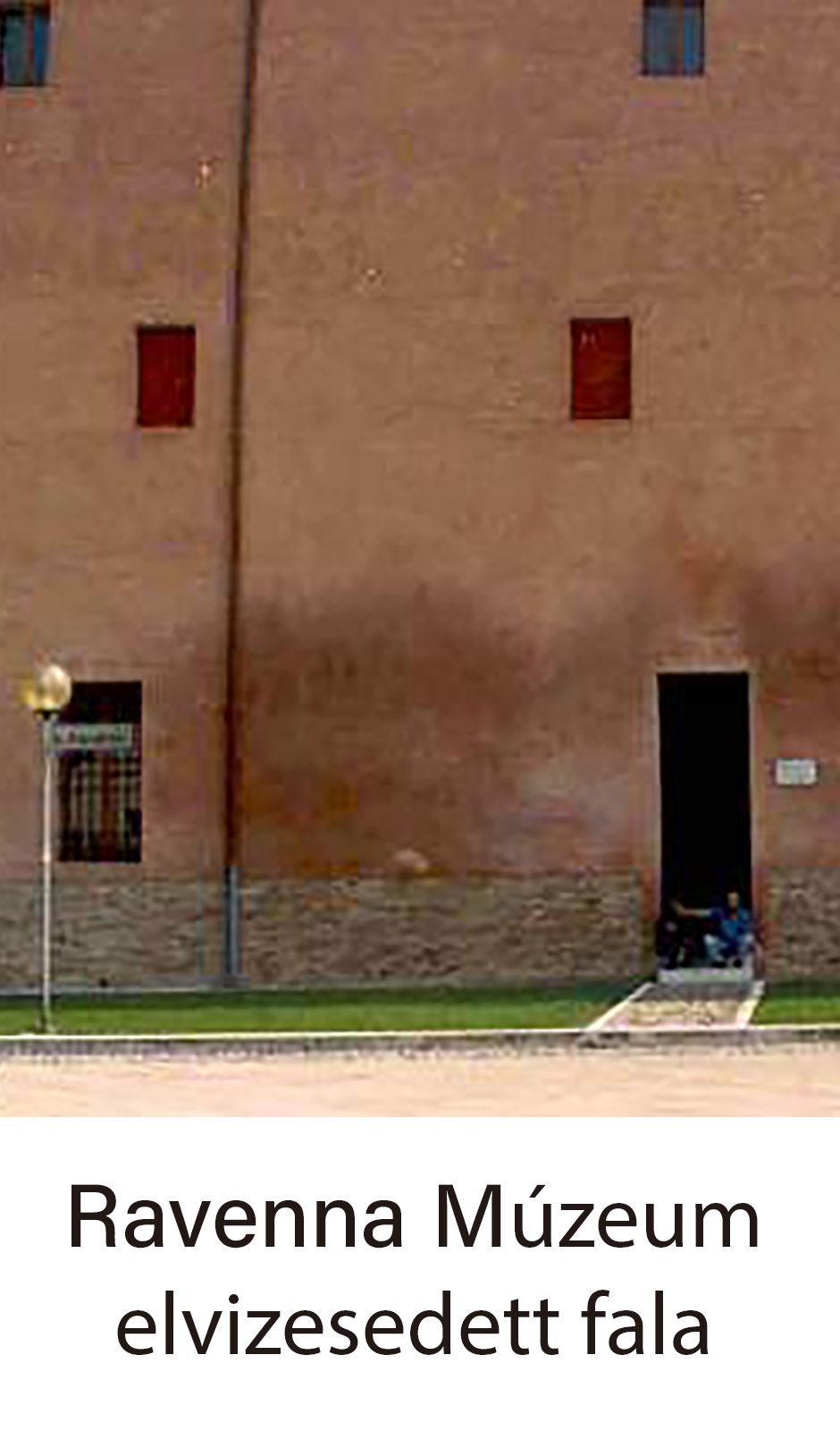 Annotated reddish masonry facade of the Ravenna Museum with a visibly water-damaged lower wall.
