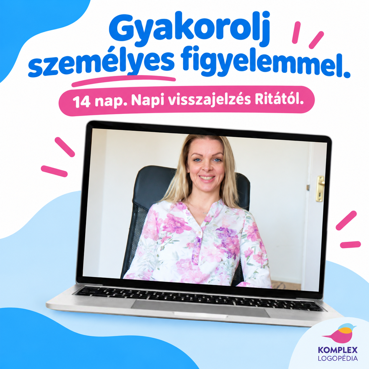 Gyakorolj személyes figyelemmel