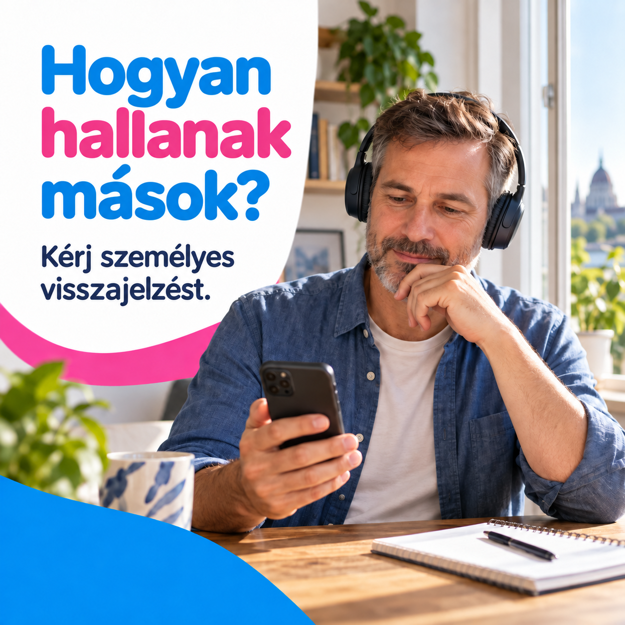 Hogyan hallanak mások?