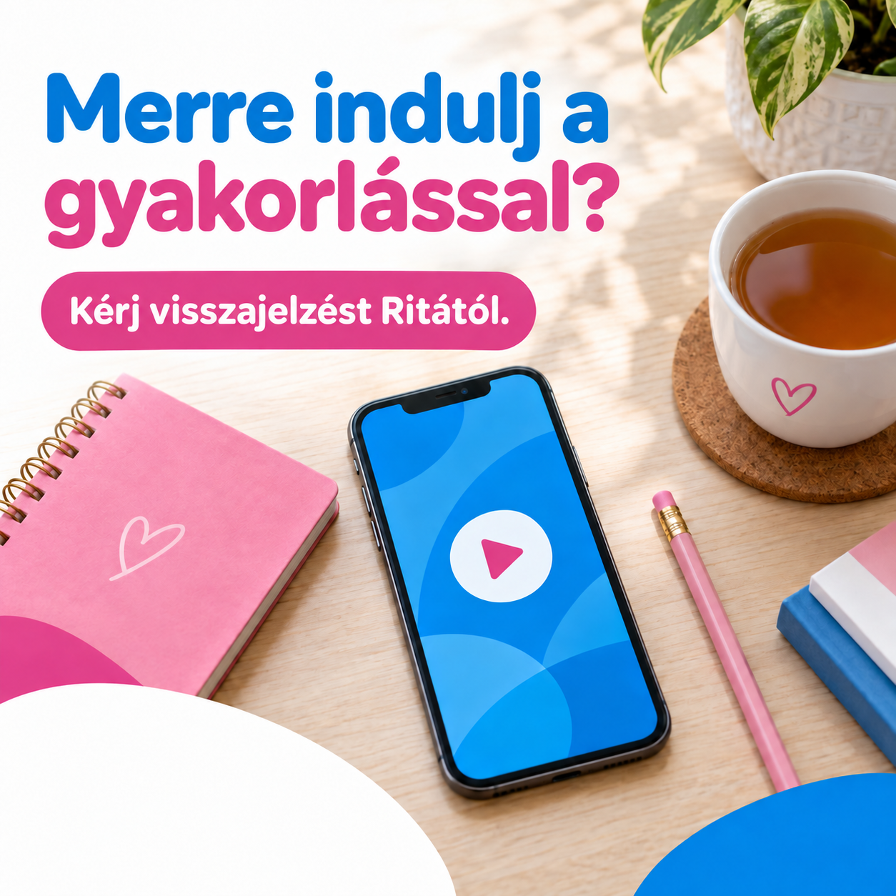 Merre indulj a gyakorlással?