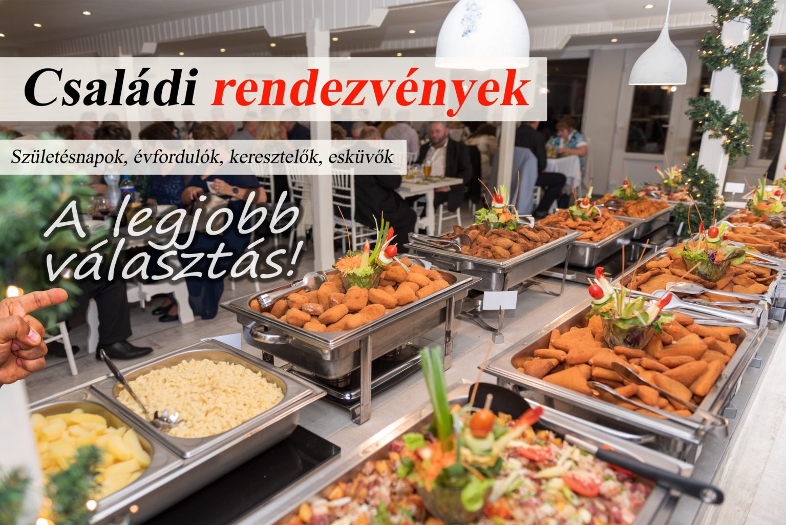 A képen „Családi rendezvények” felirat és melegentartó tálcák sora látható.
